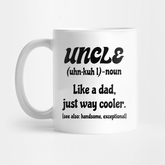 Retro Funniest Uncle Like A Dad Handsome Uncle Dad Cool Family Uncle Day by Mochabonk